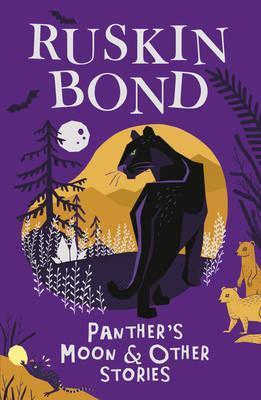 Ruskin Bond Panthers Moon and Other Stories